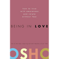 Being in Love: How to Love with Awareness and Relate Without Fear