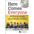 Here Comes Everyone: Anthropology and World Affairs