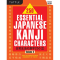 250 Essential Japanese Kanji Characters Volume 2: Revised Edition (Jlpt Level N4) the Japanese Characters Needed to Learn Japanese and Ace the Japanes