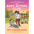 Kristy and the Walking Disaster: A Graphic Novel (the Baby-Sitters Club #16)