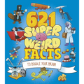 621 Super Weird Facts to Boggle Your Brain