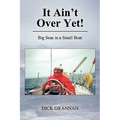 It Ain't Over Yet!: Big Seas in a Small Boat