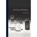 Acetal Resins ..