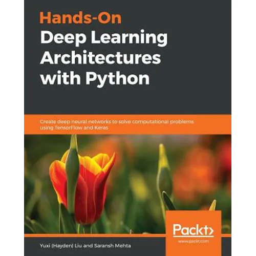 Hands-On Deep Learning Architectures with Python