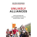 Unlikely Alliances: Native Nations and White Communities Join to Defend Rural Lands