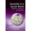 Causality in a Social World: Moderation, Mediation and Spill-Over