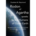 Reunification of the Populations of Inner and Outer Earth: Rodon of Agartha Speaks to the Humans of Outer Earth