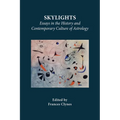 Skylights: Essays in the History and Contemporary Culture of Astrology
