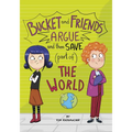 Bucket and Friends Argue and Then Save (Part Of) the World
