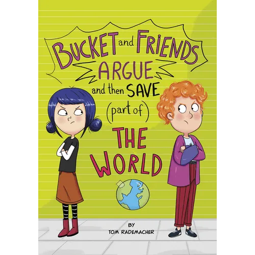 Bucket and Friends Argue and Then Save (Part Of) the World