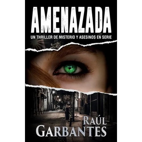 Amenazada: Una novela policíaca de misterio, asesinos en serie y crímenes
