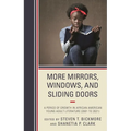 More Mirrors, Windows, and Sliding Doors: A Period of Growth in African American Young Adult Literature (2001 to 2021)