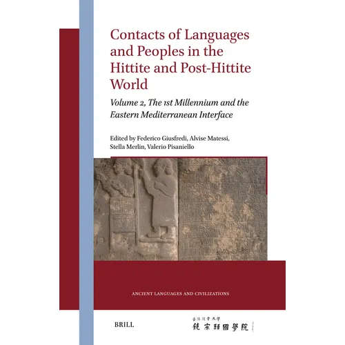 Contacts of Languages and Peoples in the Hittite and Post-Hittite World: Volume 2, the 1st Millennium and the Eastern Mediterranean Interface
