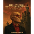 The Sovereign Redemptor's Handbook: UCC 1-308, Allodial Titles & How to Navigate Admiralty Jurisdiction