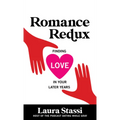 Romance Redux: Finding Love in Your Later Years