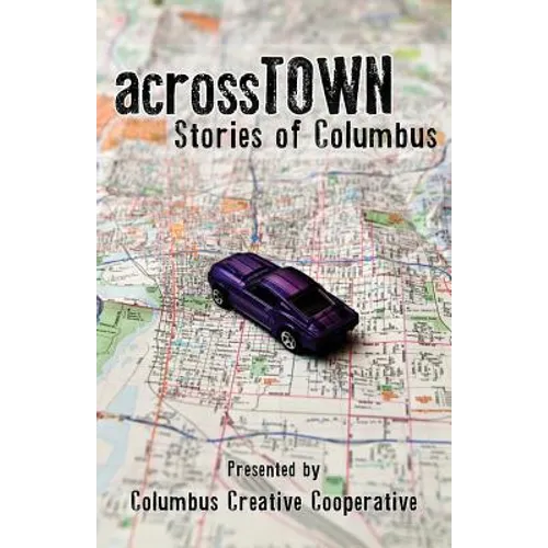 Across Town: Stories of Columbus