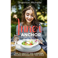 Inner Anchor: Tips to Identify and Overcome Bulimia Nervosa for Teen Girls