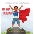 And Then There Was One: A Story to Help Kids Cope with Grief and Loss