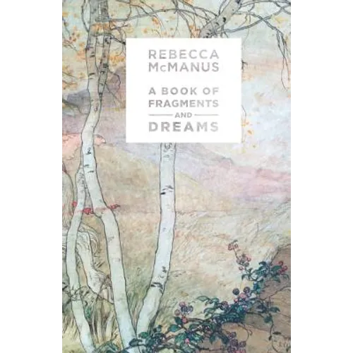 The Book of Fragments and Dreams