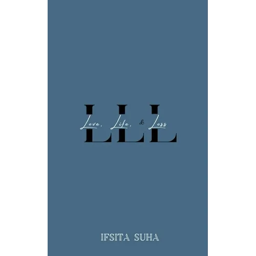 LLL (Love, Life, and Loss)