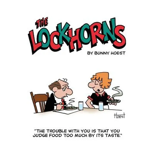 The Lockhorns: "the Trouble with You Is You Judge Food Too Much by Its Taste."
