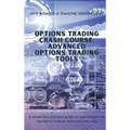 Options Trading Crash Course - Advanced Options Trading Tools: A simple but effective guide to operate in the market in a smart and conscious way