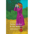 Delia Akeley and the Monkey: A Human-Animal Story of Captivity, Patriarchy and Nature
