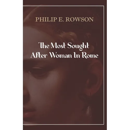 The Most Sought After Woman In Rome