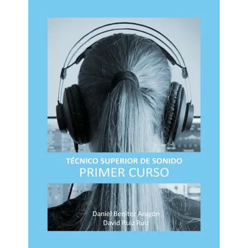 Técnico Superior de Sonido - Primer Curso