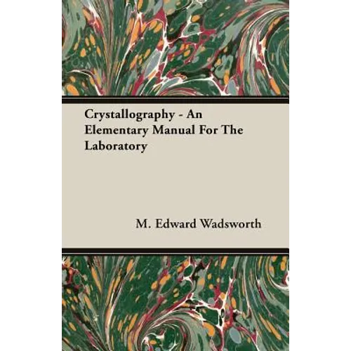 Crystallography: An Elementary Manual for the Laboratory