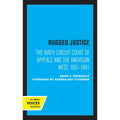 Rugged Justice: The Ninth Circuit Court of Appeals and the American West, 1891-1941