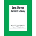 Sanas Chormaic. Cormac'S Glossary