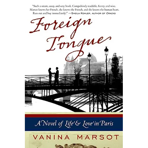 Foreign Tongue: A Novel of Life and Love in Paris