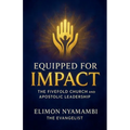 Equipped for Impact: The Fivefold Church and Apostolic Leadership