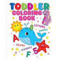 Toddler Coloring Book: Alphabet, Numbers, Shapes, Colors and Animals, Coloring Book For Kids, Age 1-3 And Preschool