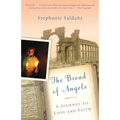 The Bread of Angels: A Journey to Love and Faith