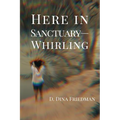 Here in Sanctuary-Whirling