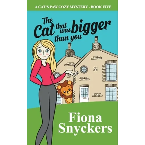 The Cat That Was Bigger Than You: The Cat's Paw Cozy Mysteries - Book 5