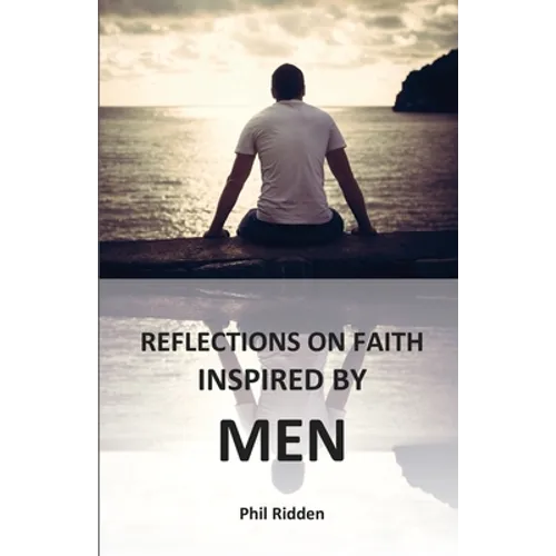 Reflections on Faith Inspired by Men