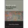 Sacrifice in the Post-Kantian Tradition: Perspectivism, Intersubjectivity, and Recognition