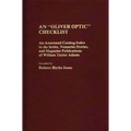An Oliver Optic Checklist: An Annotated Catalog-Index to the Series, Nonseries Stories, and Magazine Publications of William Taylor Adams
