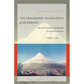 The Geographic Imagination of Modernity: Geography, Literature, and Philosophy in German Romanticism