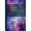 Étude Sur Les Orbites Hyperboliques Et Sur L'existence Probable D'une Réfraction Stellaire