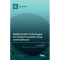 Mobile Health Technologies for Ambient Assisted Living and Healthcare