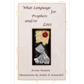 What Language for Prophets And/Or Loss