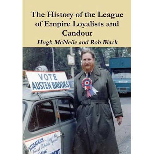 The History of the League of Empire Loyalists and Candour
