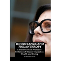 Inheritance and Philanthropy: A Closer Look at Francoise Bettencourt Meyers' Impact on Wealth and Giving