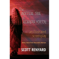 The Unofficial Trial of Alexandra Morton: an illustrated screenplay