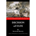 Decision of Fate: A Novel of Armoured Combat in the Great War