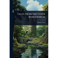 Tales From the Gesta Romanorum